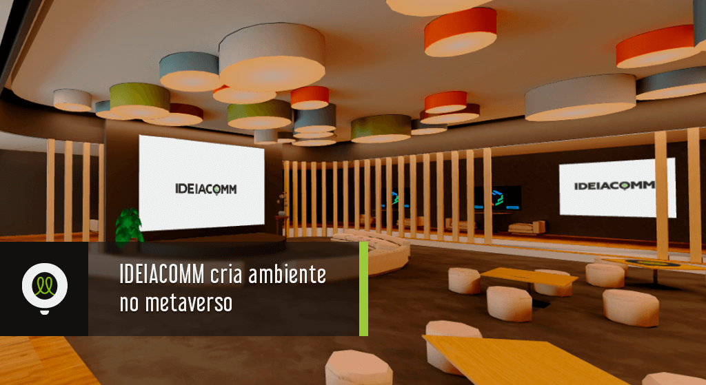 Read more about the article IDEIACOMM cria ambiente no metaverso