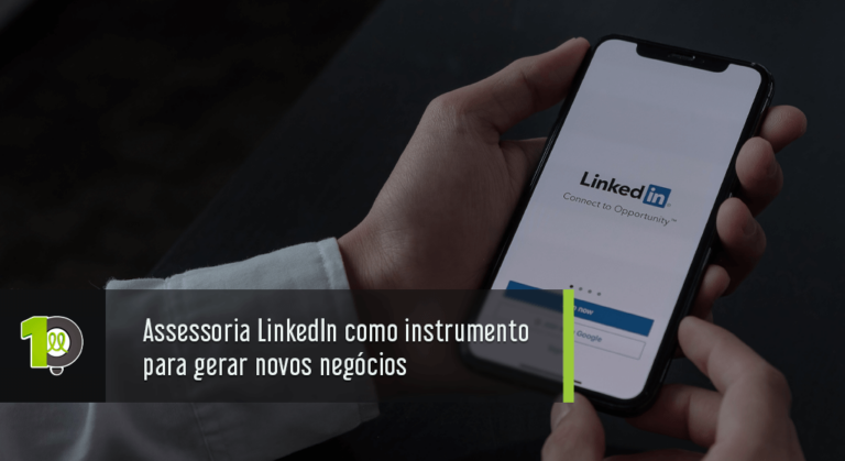 Read more about the article Assessoria LinkedIn como instrumento para gerar novos negócios