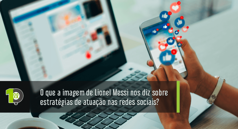 Read more about the article O que a imagem de Lionel Messi nos diz sobre estratégias de atuação nas redes sociais?