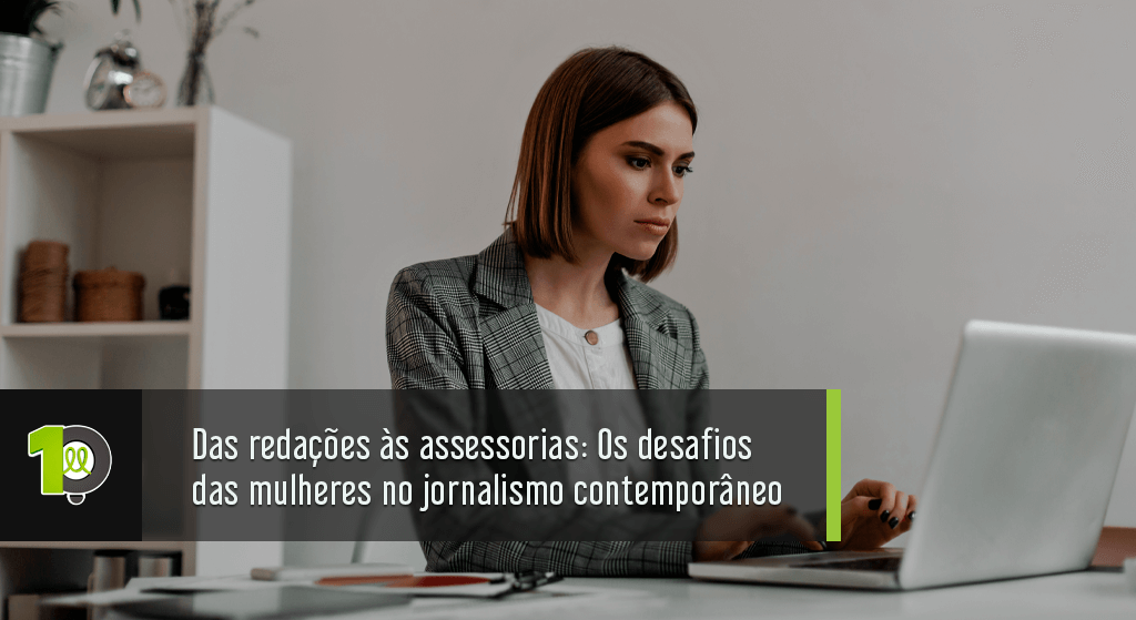 Read more about the article Das redações às assessorias: Os desafios das mulheres no jornalismo contemporâneo