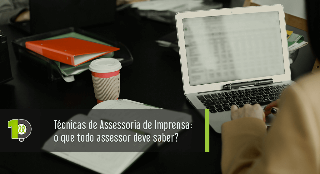 Read more about the article Técnicas de Assessoria de Imprensa: o que todo assessor deve saber?
