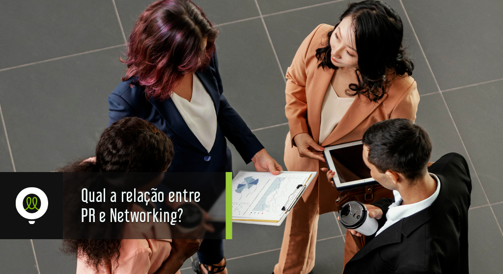 Read more about the article Qual a relação entre PR e Networking?
